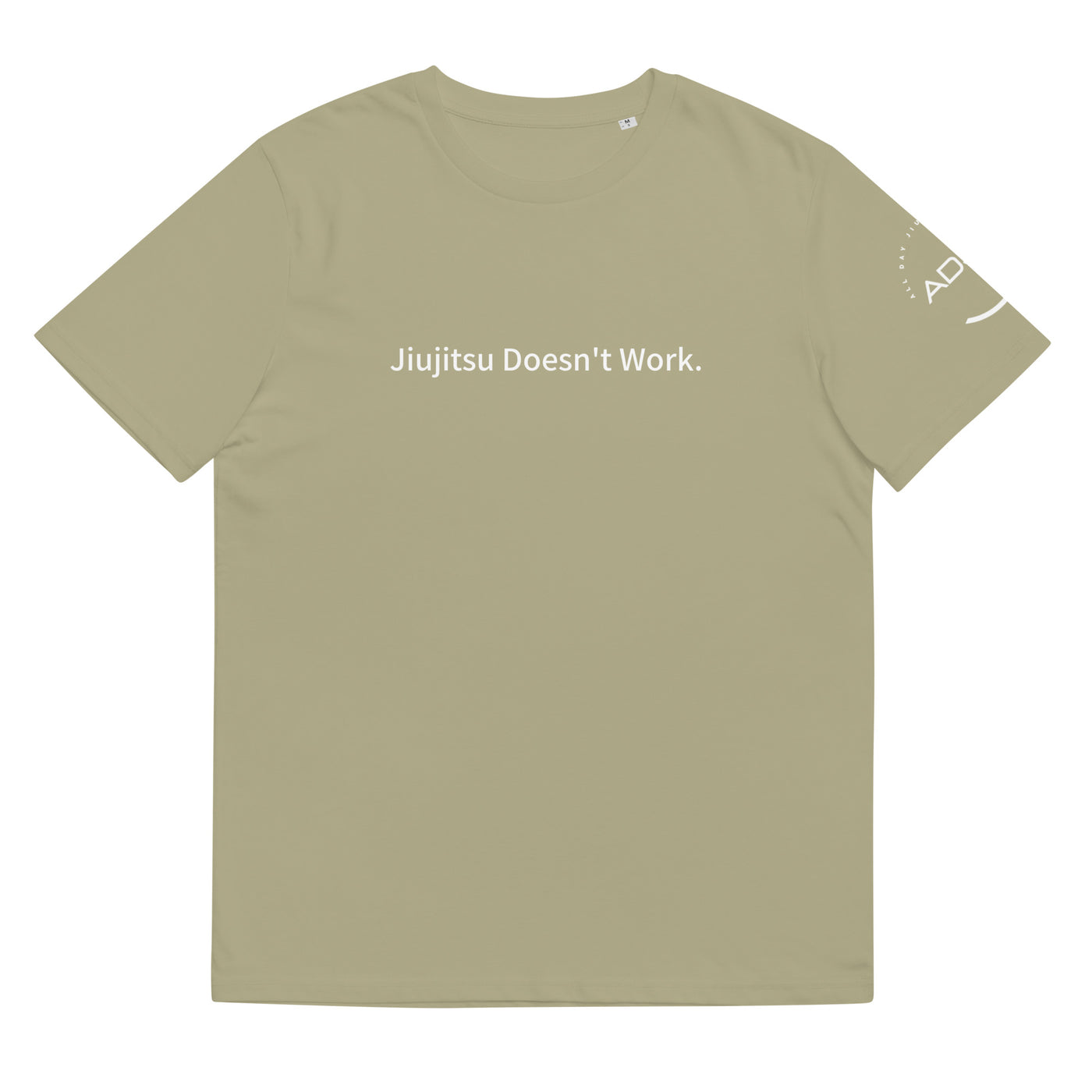 Jiujitsu Doesn't Work Cotton t-shirt